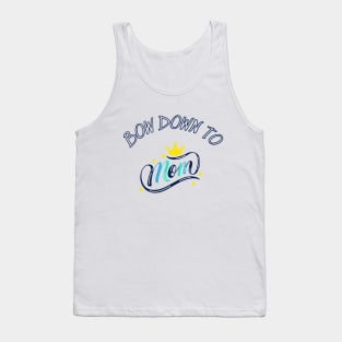 Bown Down To Mom, Mothers Day, Best Stickers Tank Top